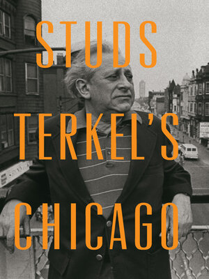 cover image of Studs Terkel's Chicago